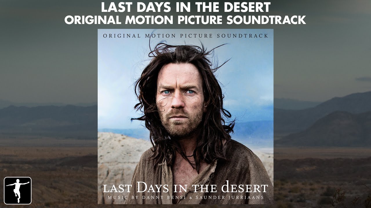 Last Days In the Desert - Danny Bensi & Saunder Jurriaans - Soundtrack Preview (Official Video)