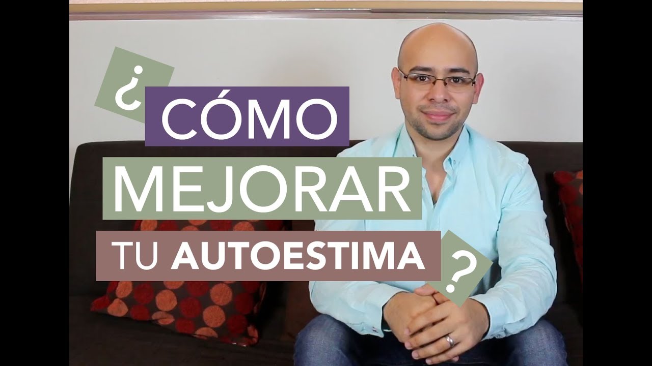 ¡Mejorarala Para Siempre!- Como Mejorar y Aumentar Tu Autoestima