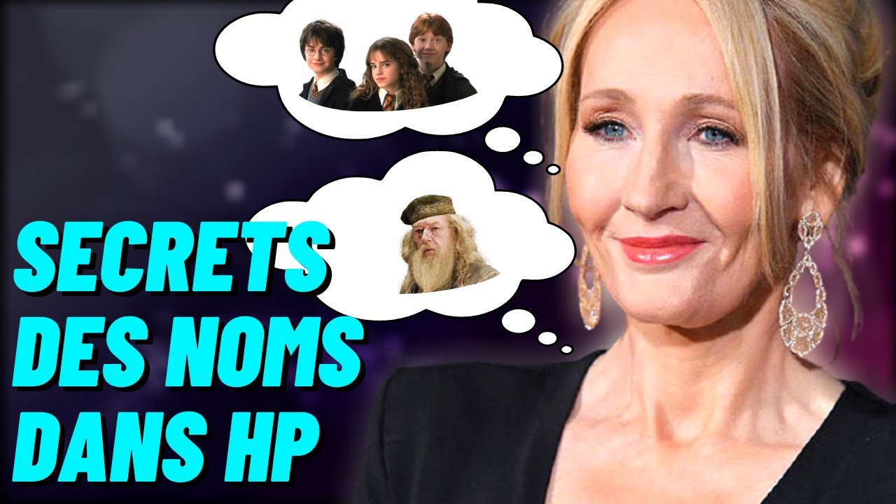 LES SECRETS des NOMS dans HARRY POTTER !
