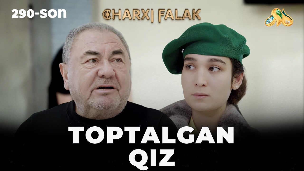 Toptalgan qiz... Charxi falak