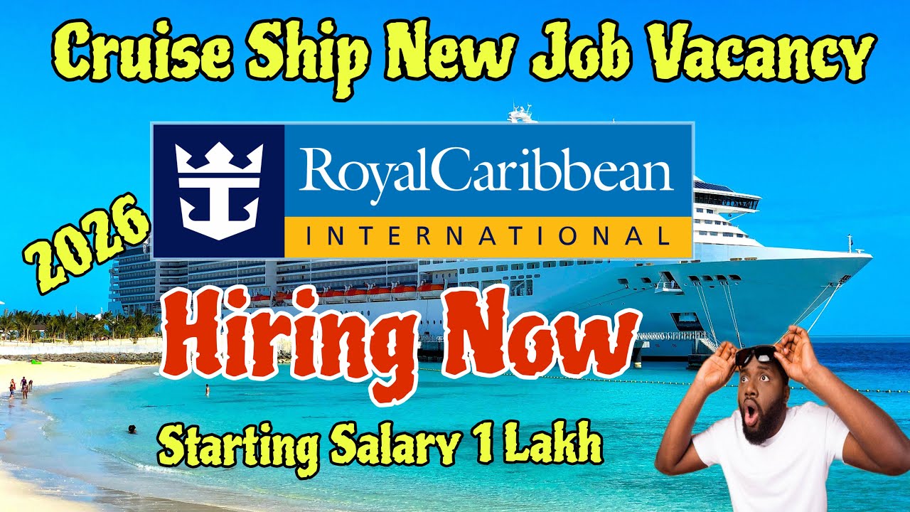 Royal Caribbean Hiring Now || Cruise Ship New Job Vacancy 2026 