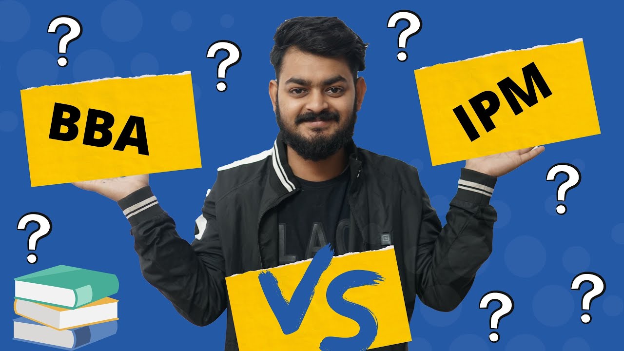 Graduation v/s Integrated course - BBA v/s IPM which course you should choose ?