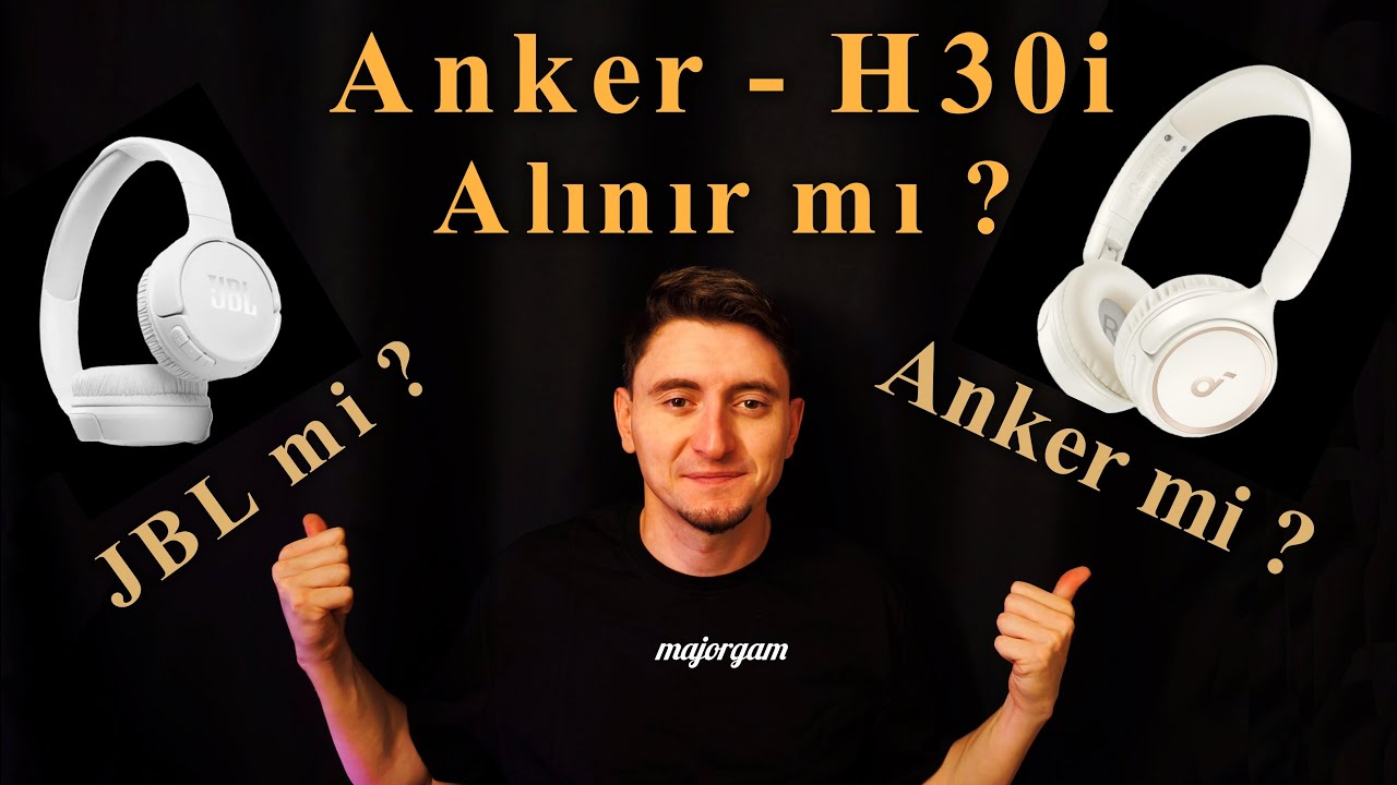 Anker - Soundcore H30i İncelemesi & Anker - JBL  Karşılaştırması