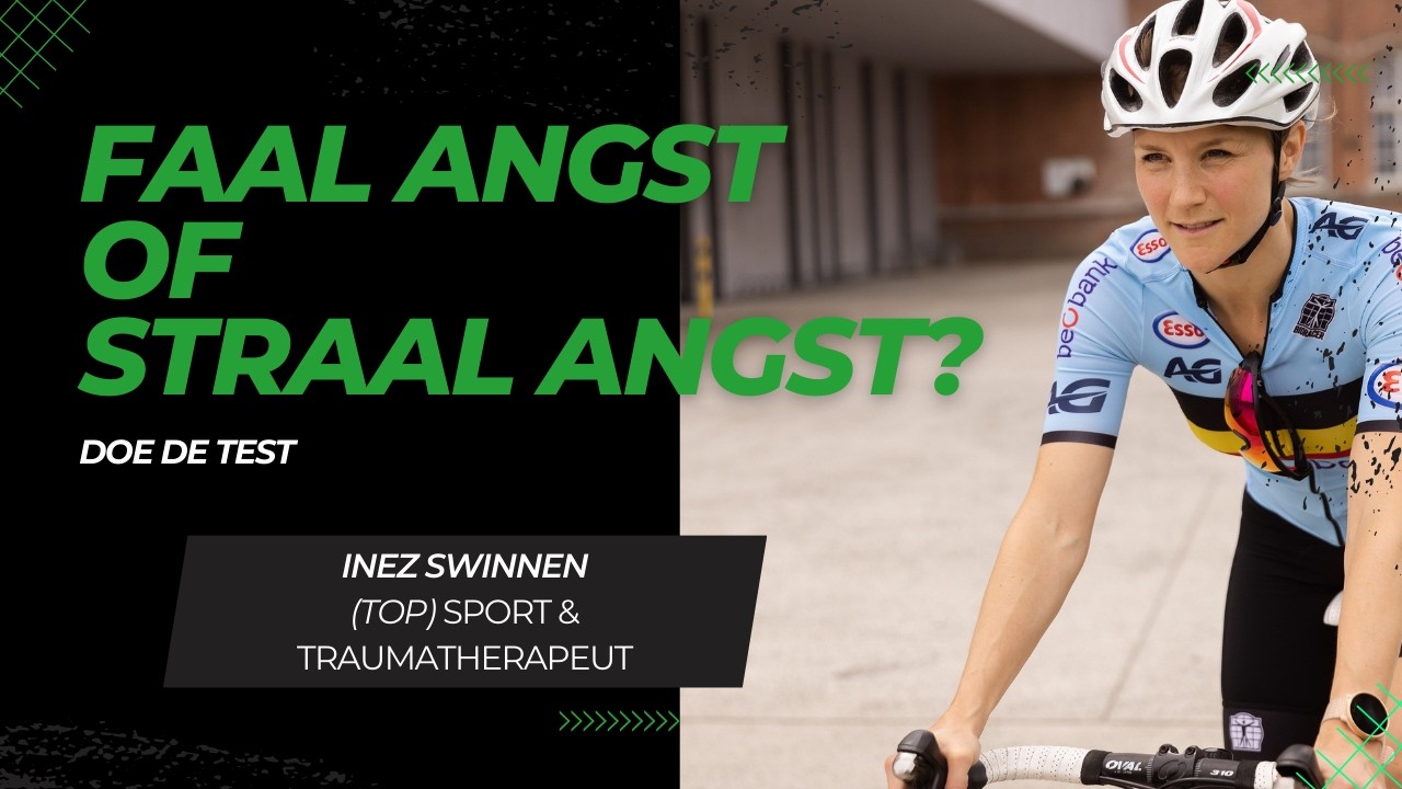 Faalangst of straalangst? Doe de test - Inez Swinnen Topsport & traumatherapeut