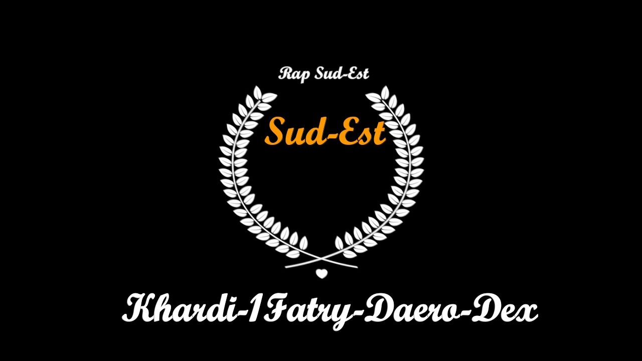 Sud Est - Khardi,1Fatry,Daero,Dex