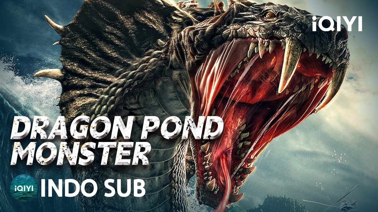 【INDO SUB】Dragon Pond Monster | Monster/Aksi/Thriller | iQIYI Film Tiongkok