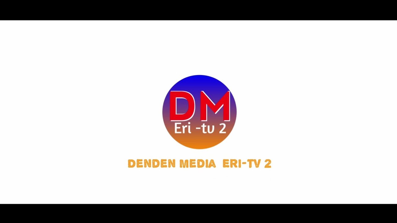 Denden Media Eri-tv 2 - Official Channel Intro - SUBSCRIBE NOW