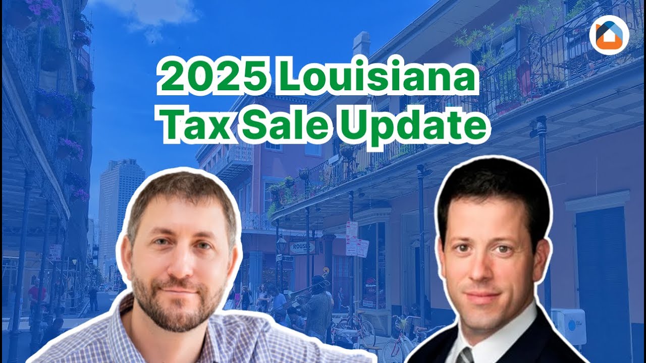 2025 Louisiana Tax Sale Update: Key Changes and Investment Opportunities