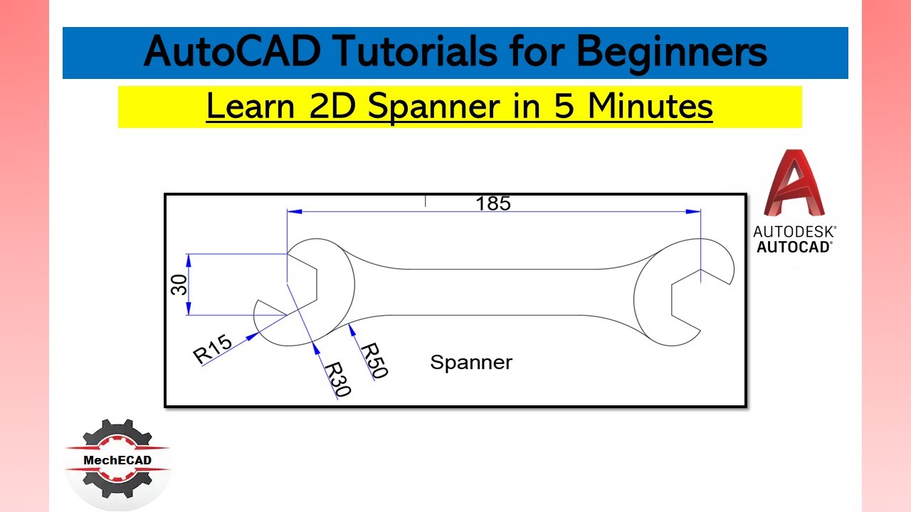 AutoCAD Tutorial for Beginners | Learn 2D Wrench in 5 Minutes | AutoCAD Mechanical