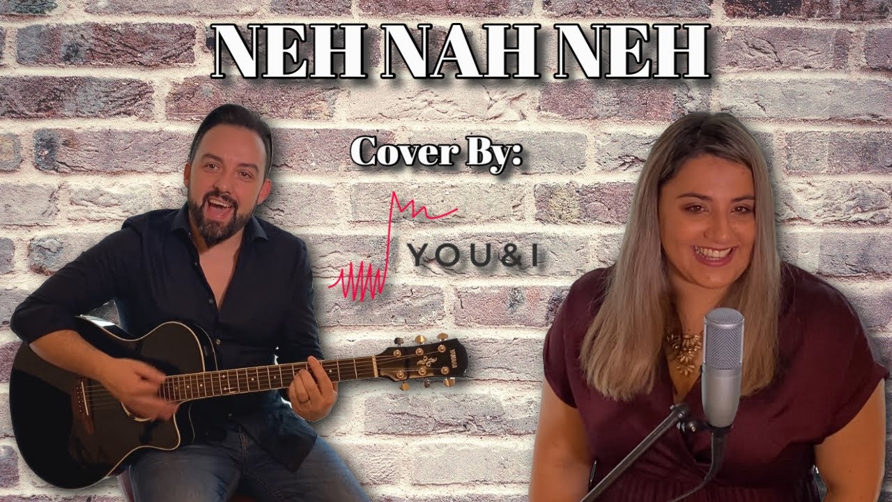 Nah neh Nah - Vaya Con Dios - Acoustic Cover - You and I