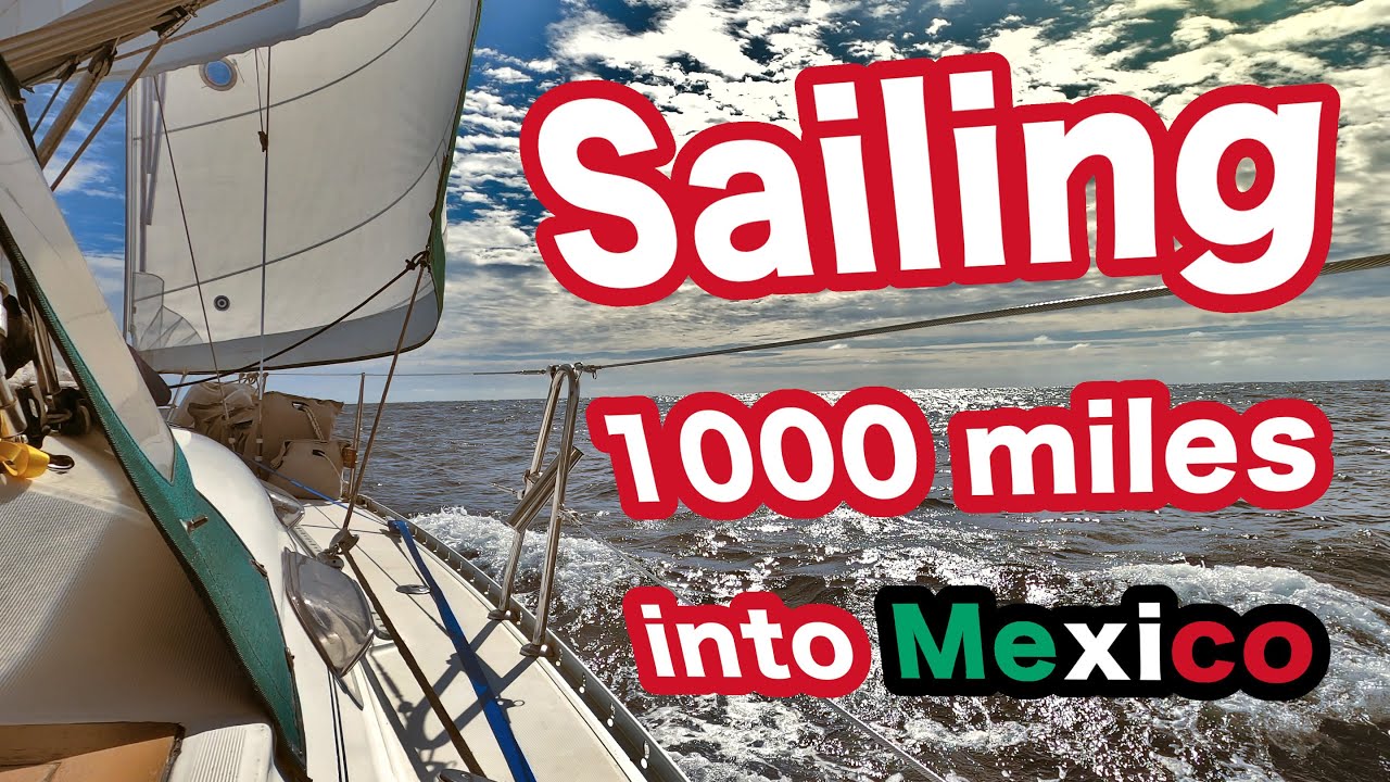 Sailing 1000 MILES into Mexico! Ep.11 - Cabo San Lucas