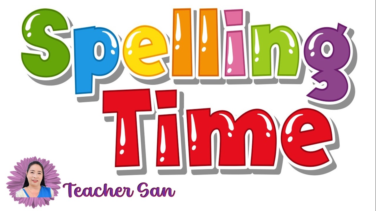 Spelling Time | Teacher San