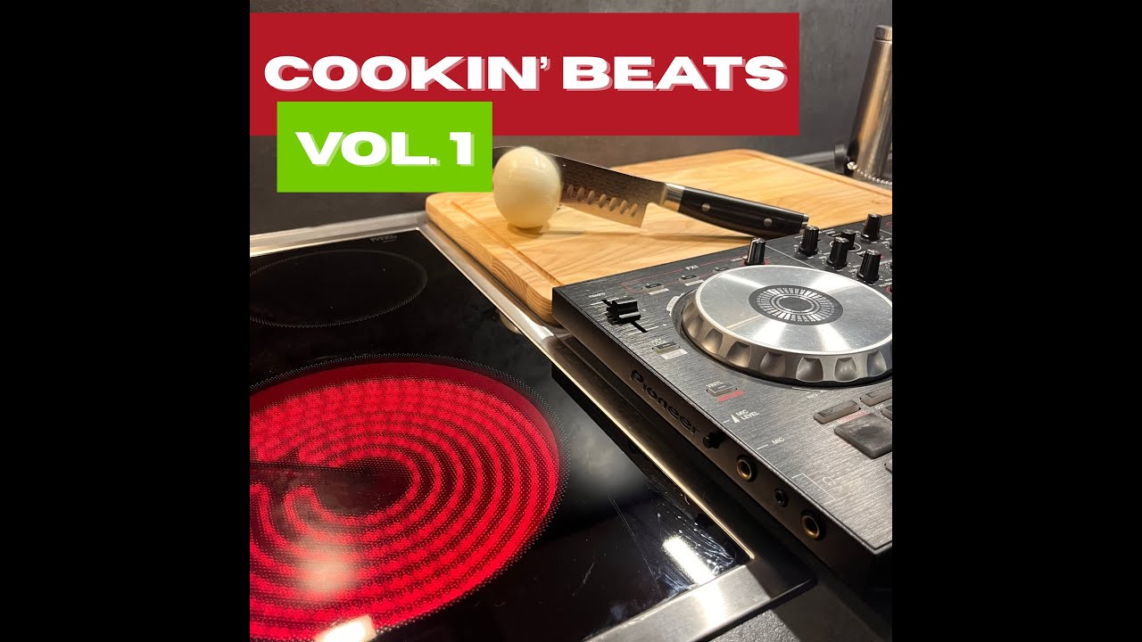 Cookin&rsquo; Beats Vol. 1 &ndash; DJ Set & Cooking | Minimal House from the Kitchen