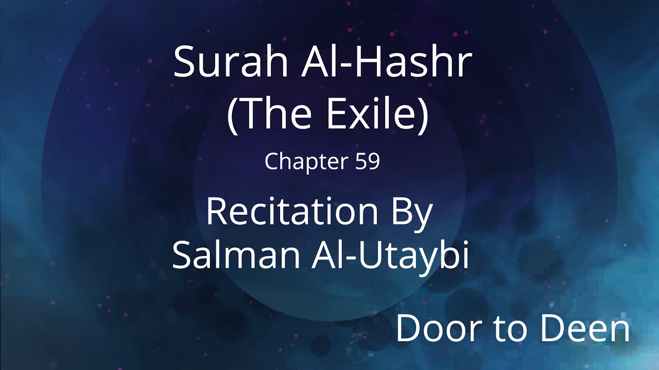 Surah Al-Hashr (The Exile) Salman Al-Utaybi Quran Recitation