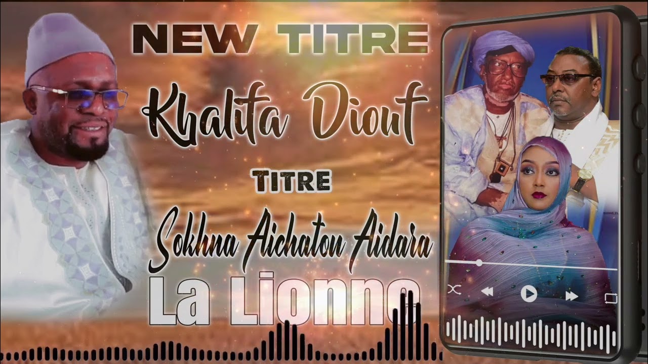 New titre Khalifa Diouf (Sokhna Aichatou La Lionne)