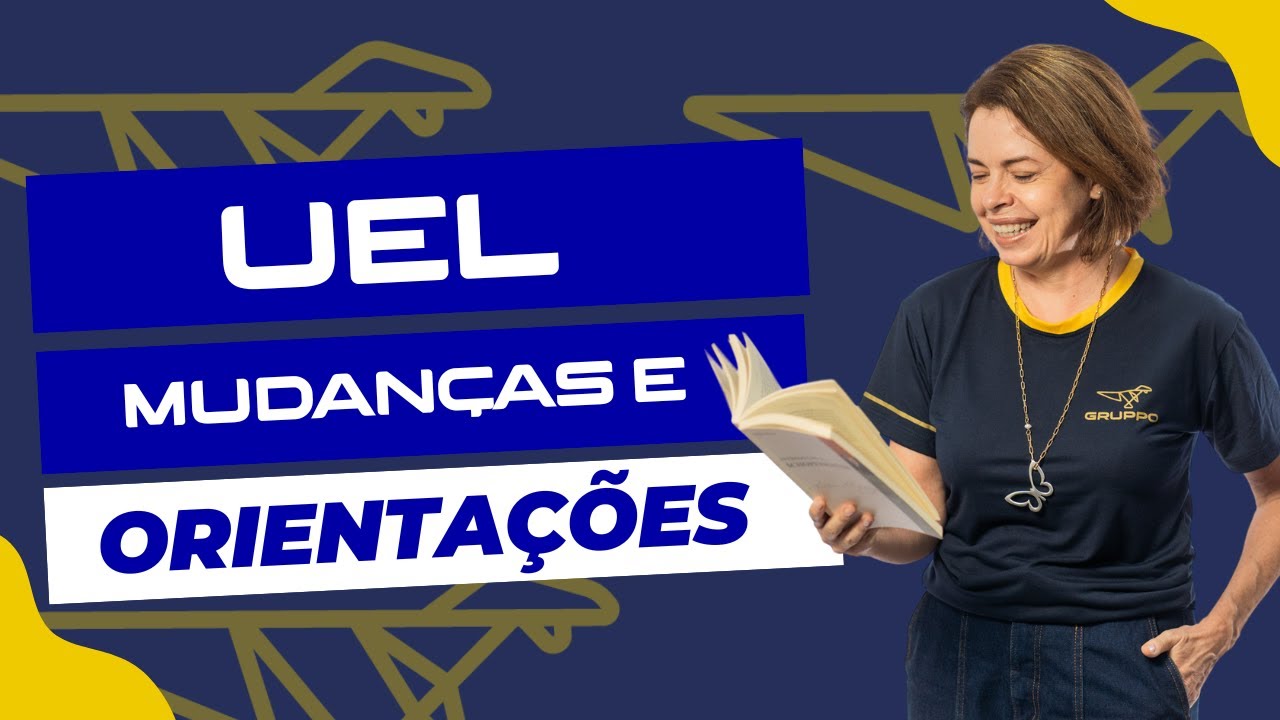 MUDANÇAS DA UEL PARA O NOVO VESTIBULAR 2025 - GRUPPO.FALA!