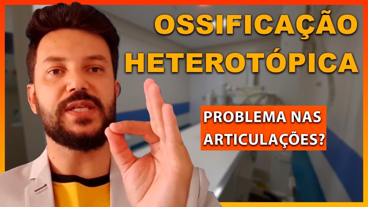 OSSIFICAÇÃO HETEROTÓPICA | FIQUE ATENTO(A)!