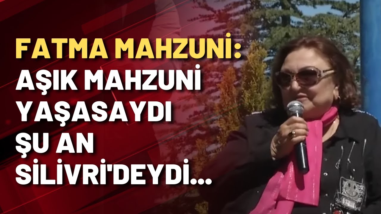 Fatma Mahzuni: Aşık Mahzuni yaşasaydı şu an Silivri'deydi...