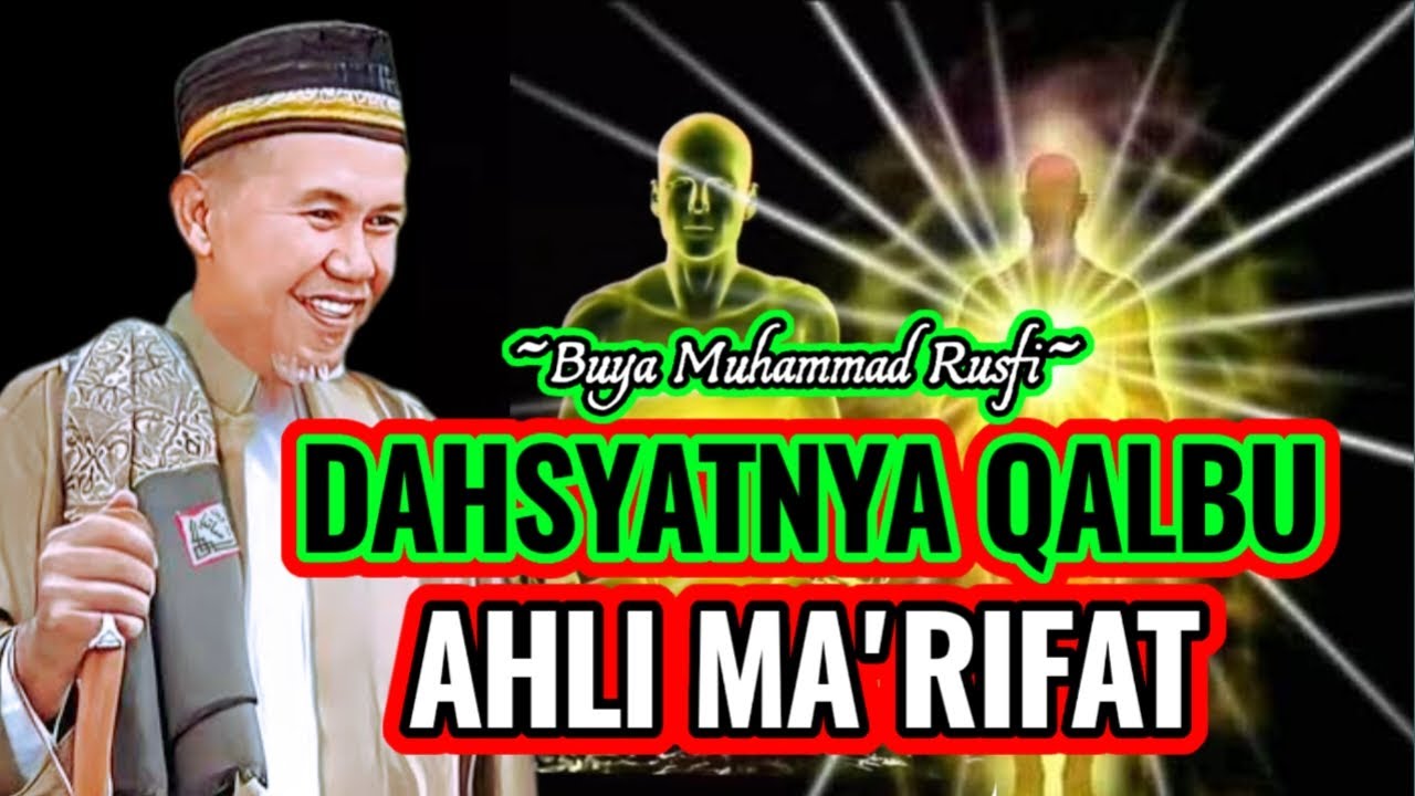 Buya Muhammad Rusfi - Dahsyatnya Qalbu Para Ahli Ma'rifat || #LatifahQalbi
