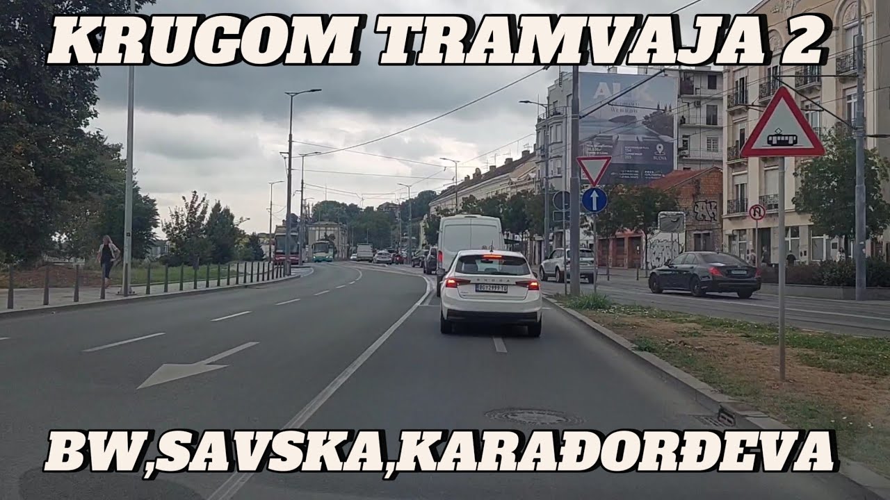 Beograd krugom popularne dvojke tramvaja od Bw preko Savske i Karađordeve do Pariske 