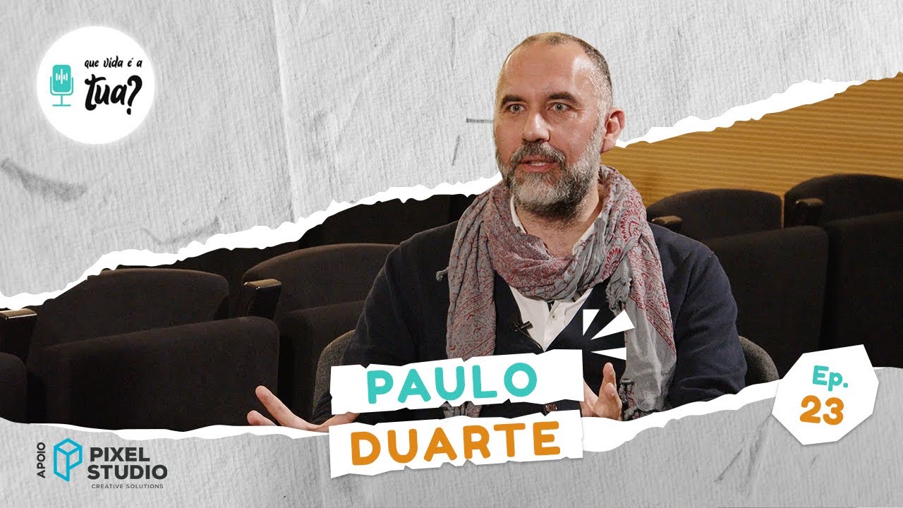 Ep.23 - Paulo Duarte