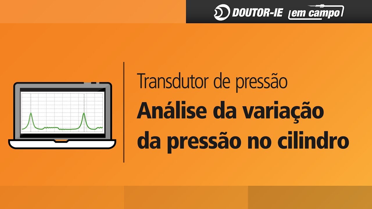 Curso Transdutor de Pressão 01: Pressão no Cilindro | Doutor-IE em Campo ep.111