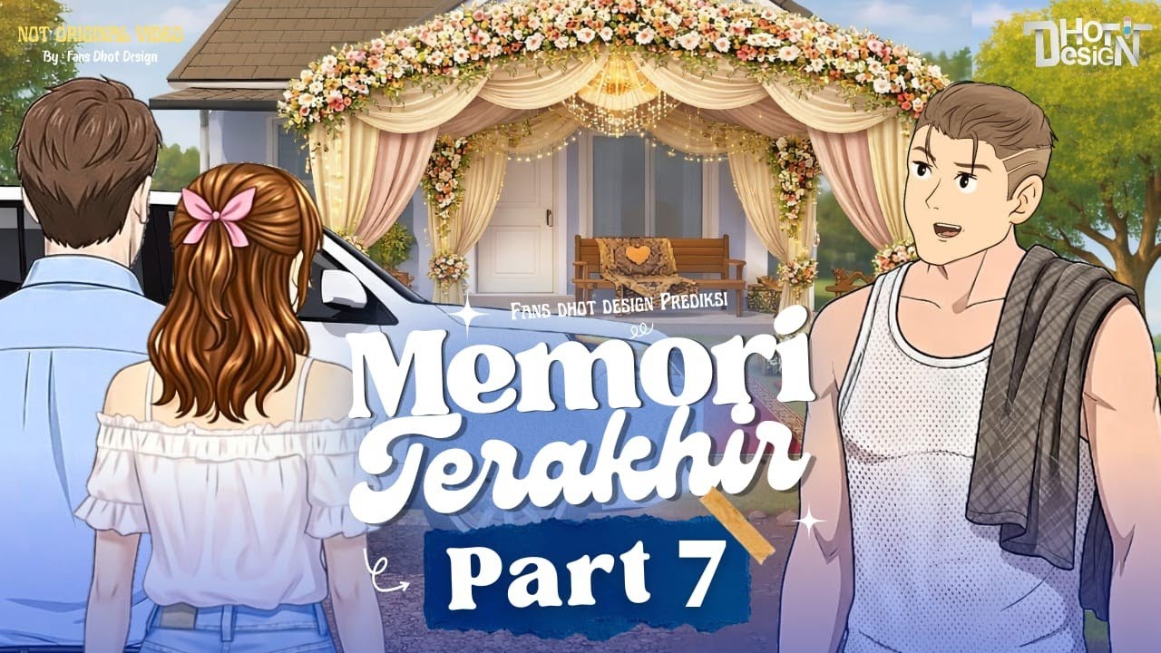 Last Memory PART 6 - Dhot Design