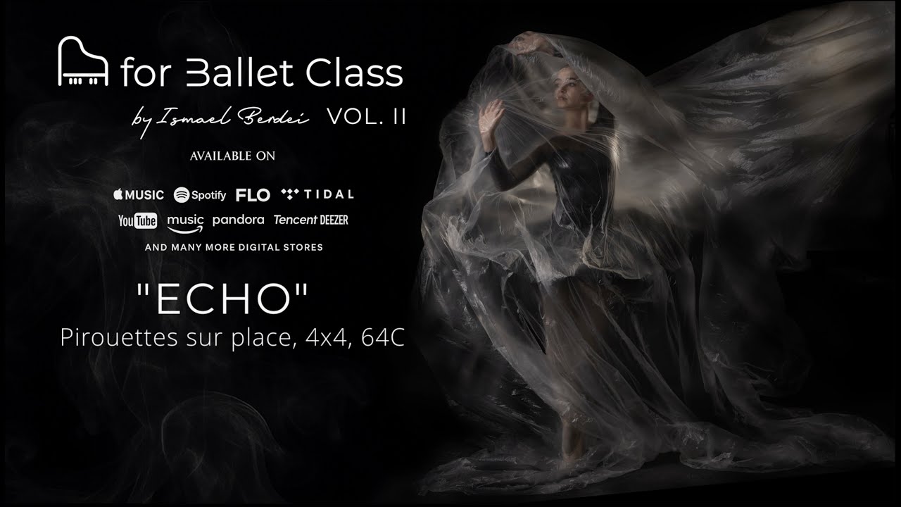 Pirouettes sur place (4/4 · 64 C) ECHO | #balletmusic #musicforballetclass #pianoballet