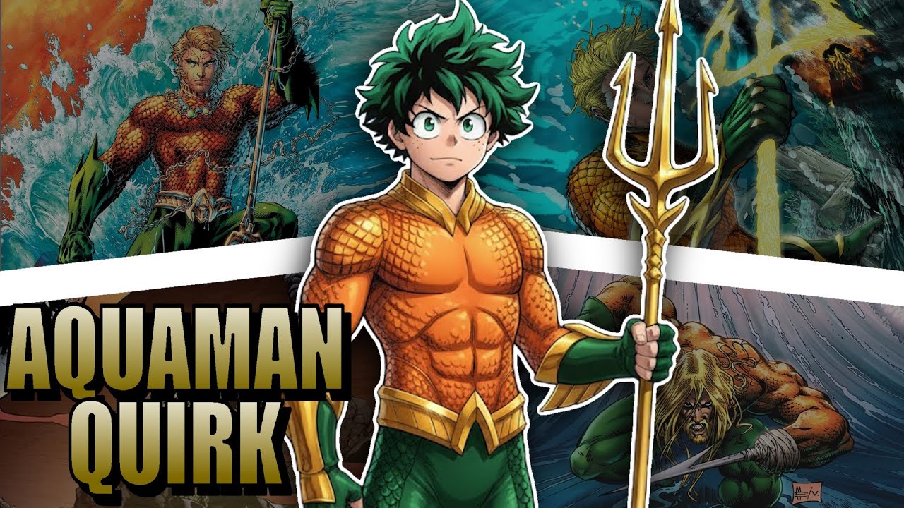 QHPS Deku Tenia Los Poderes De Aquaman?