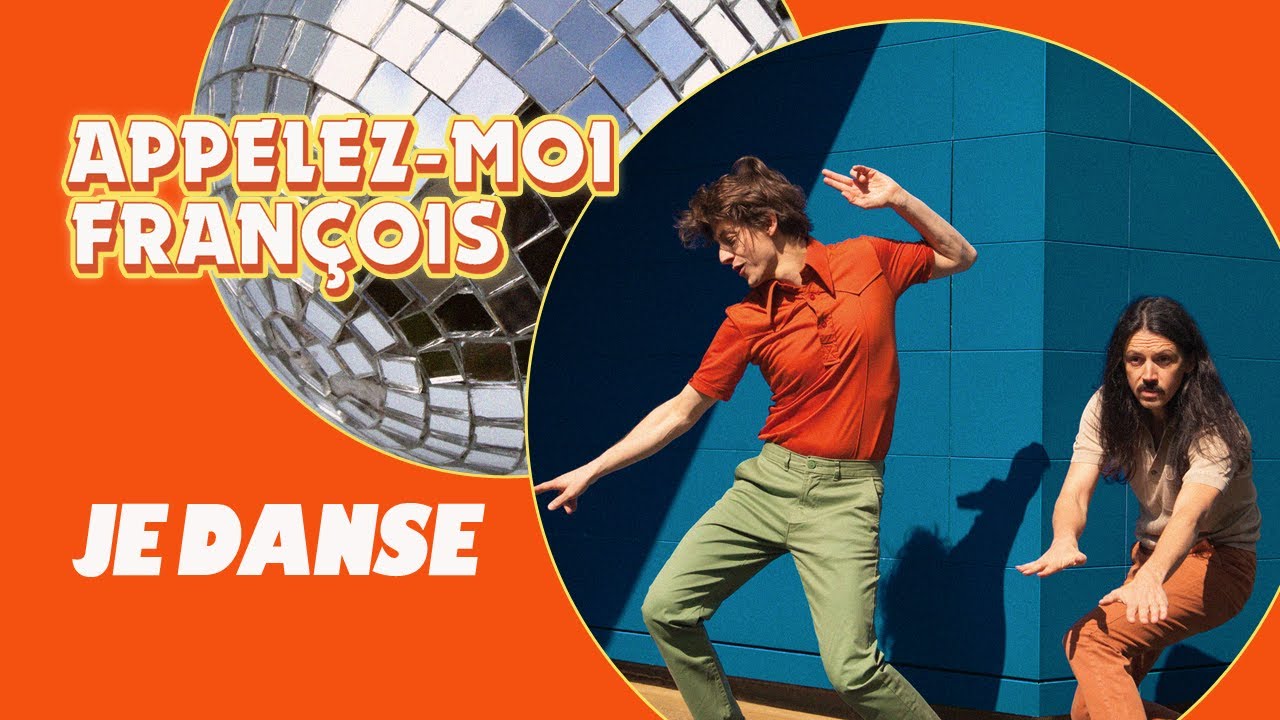 Appelez-moi François - JE DANSE (Clip Officiel)