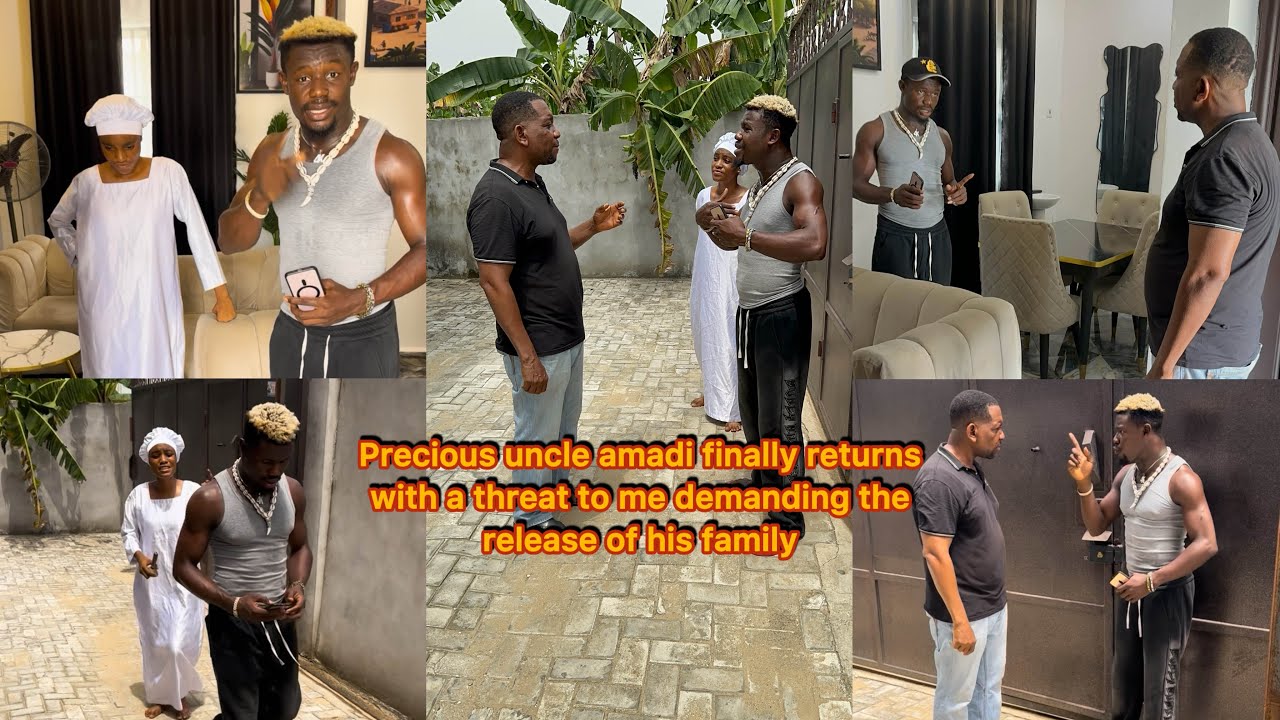 Precious uncle amadi finally returns with a threat to me demanding the release of his family