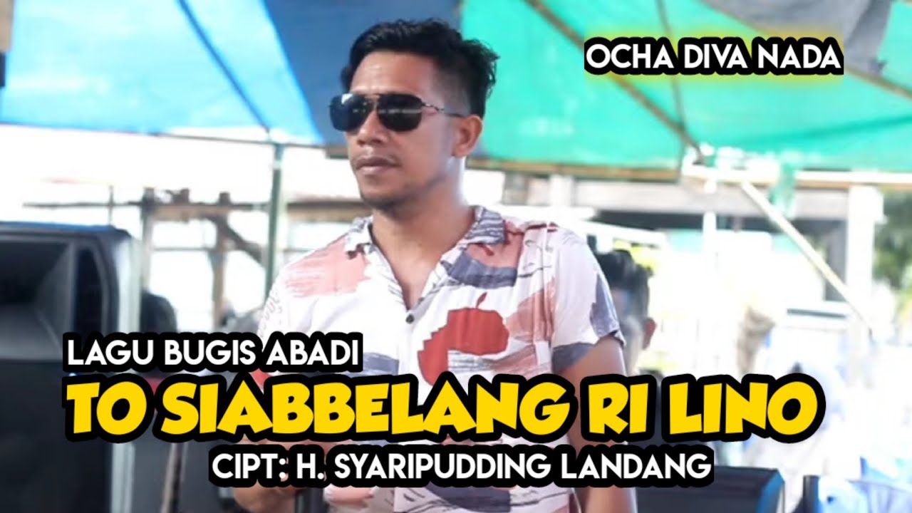 Lagu Bugis Abadi TO SIABBELANG RI LINO by Ocha Diva Nada || Cipt.  H. Syaripuddin Landang