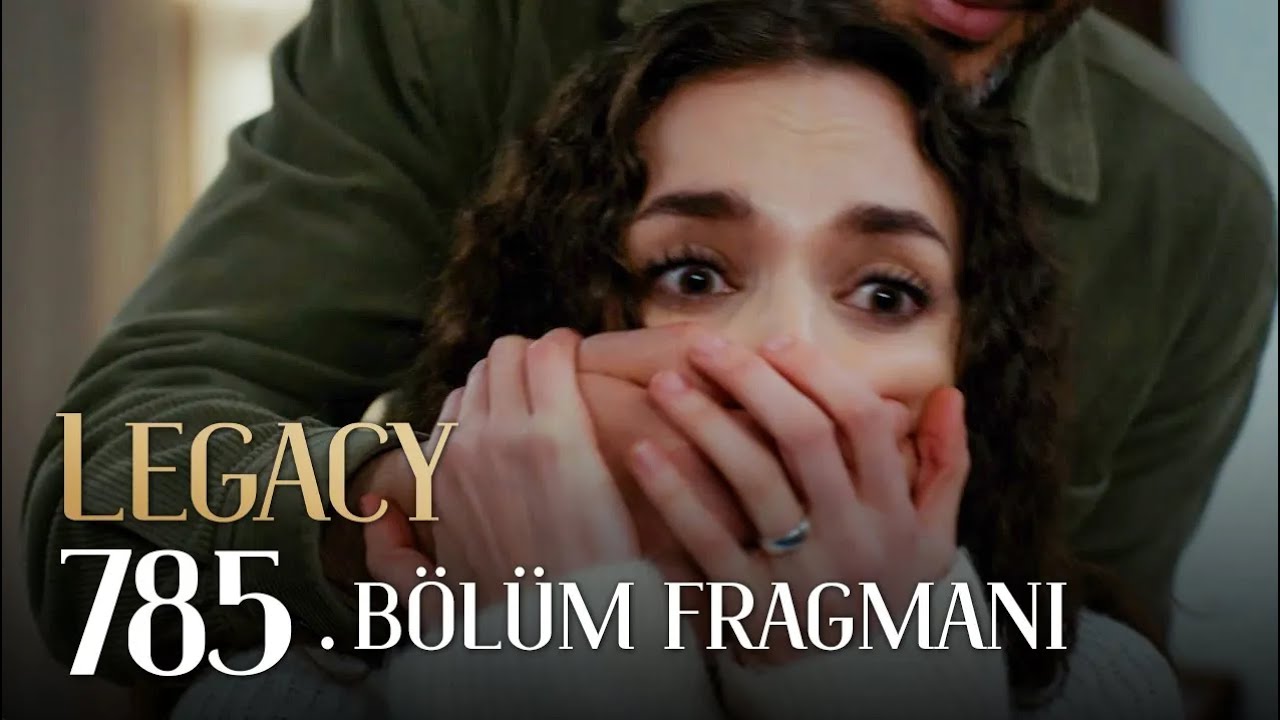 Emanet 785. Bölüm Fragmanı | Legacy Episode 785 Promo