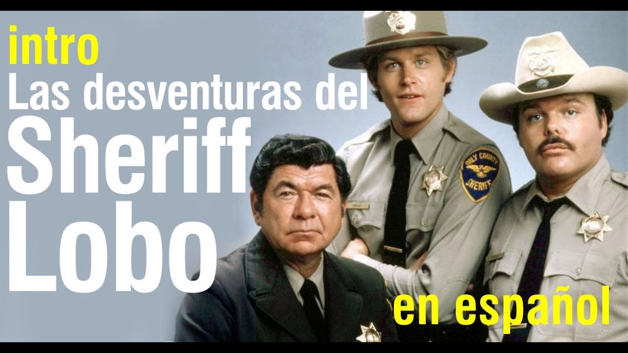 Las desventuras del Sheriff Lobo - intro (subtitulada)