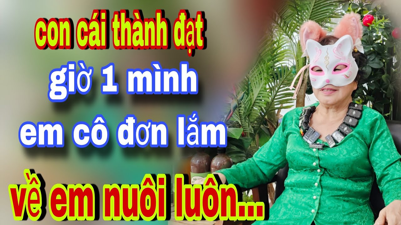 Con Cái Thành Đạt Hết Rồi Giờ Em Cô Đơn Lắm Về Em Nuôi Luôn Nhưng...