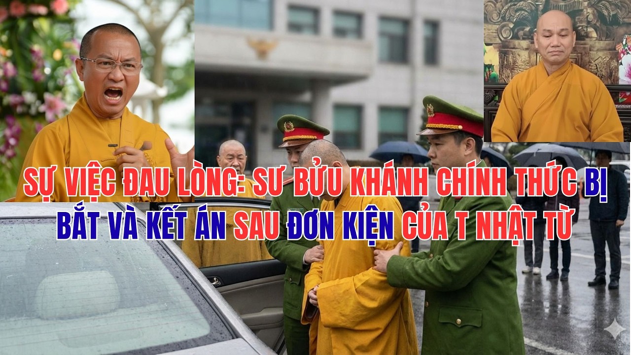 SƯ Bửu Khánh CHÍNH THỨC Bị Bắt VÀ KẾT ÁN Sau Đơn Kiện Của T Nhật Từ