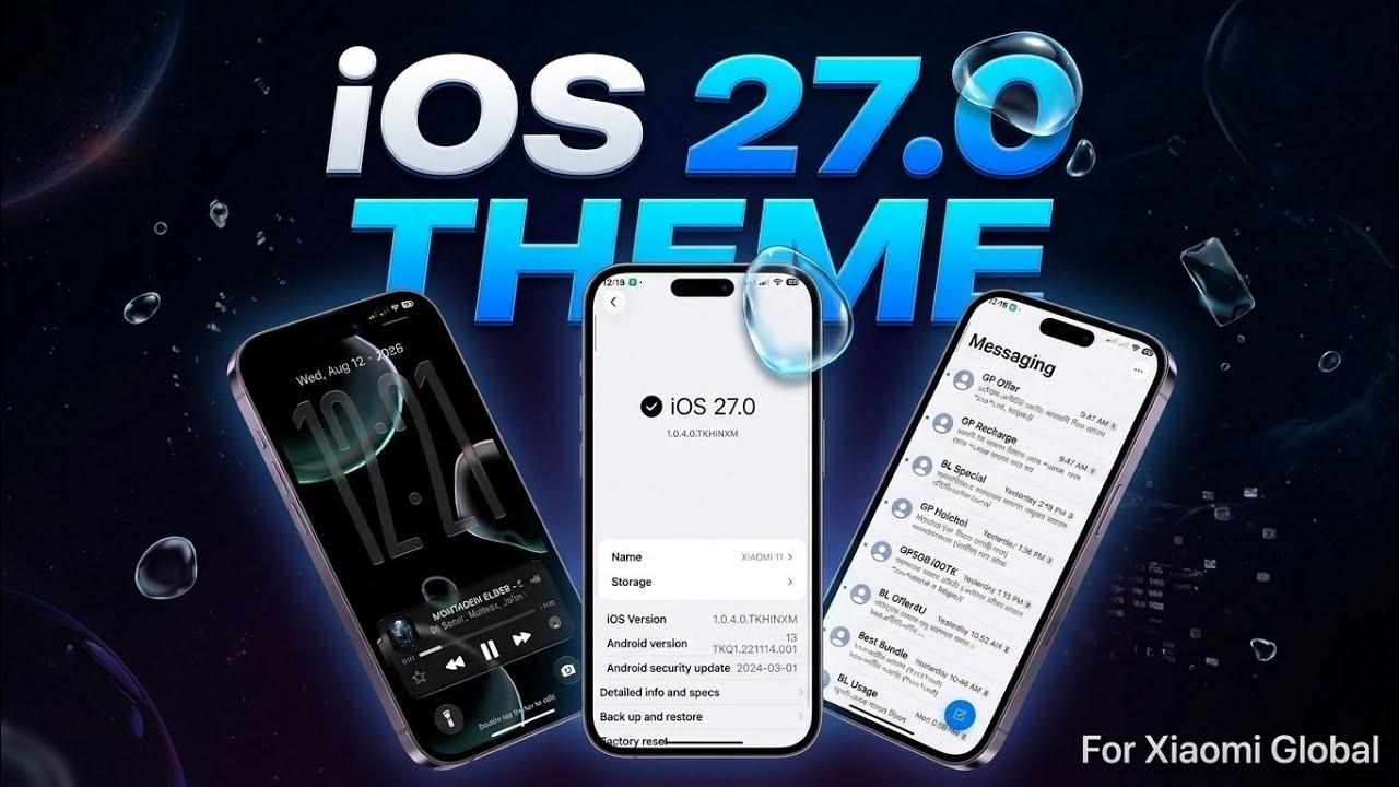 iOS 27.0 THEME NEW iCON PACK AND LQUID GLASS TYPE THEME FOR XIAOMI GLOBAL