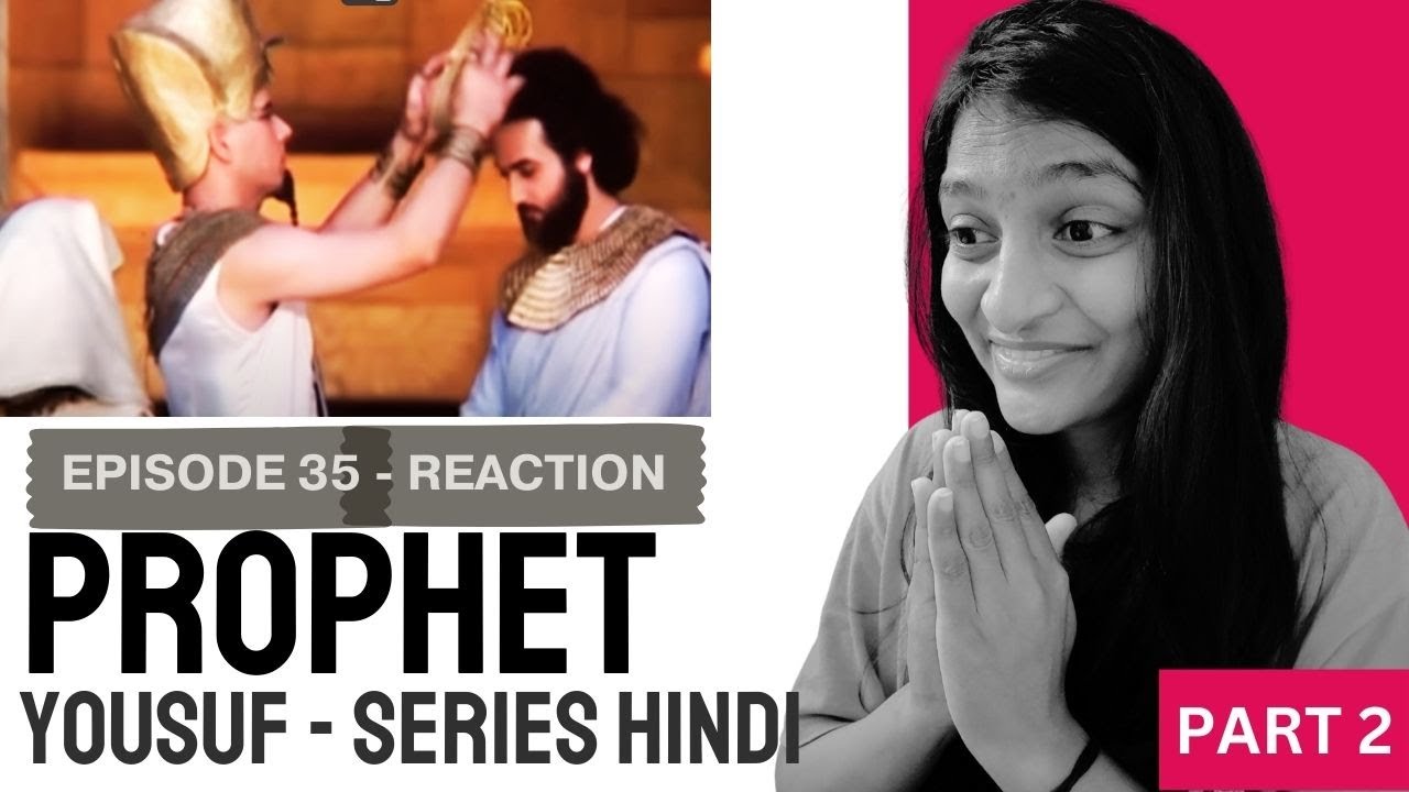 INDIAN REACTION onحضرت یوسف قسط نمبر 35 | اردو ڈب | PART 2 | Prophet Yousuf #हज़रतयूसुफ़  #islam