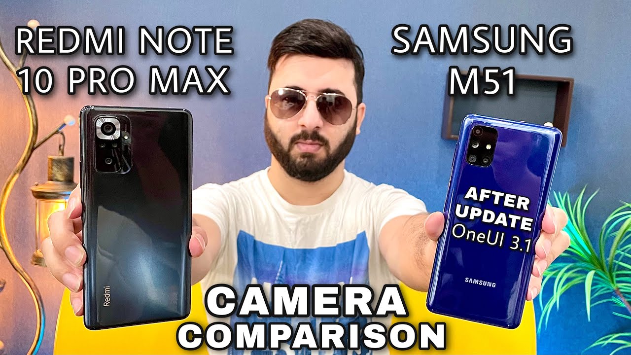 Redmi Note 10 Pro Max vs Samsung M51 OneUI 3.1 Camera Comparison|Redmi Note 10 Pro Max Camera Review