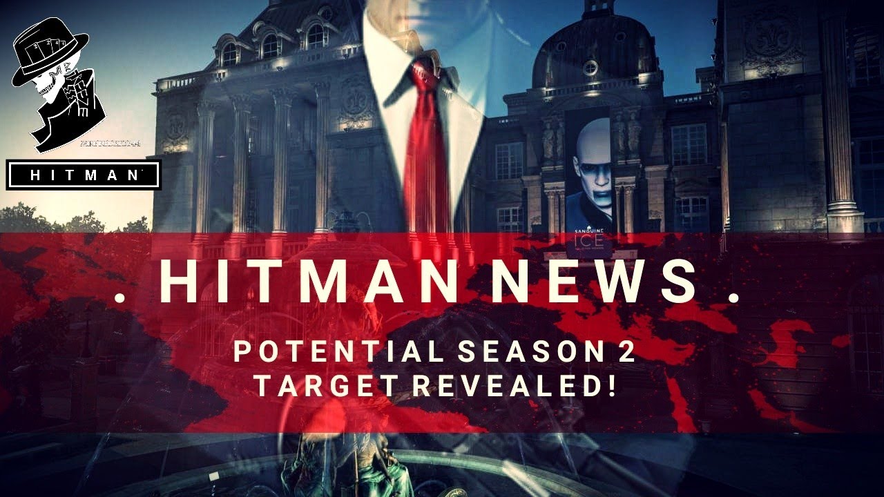 HITMAN News | Potential Season 2 Target Revealed!