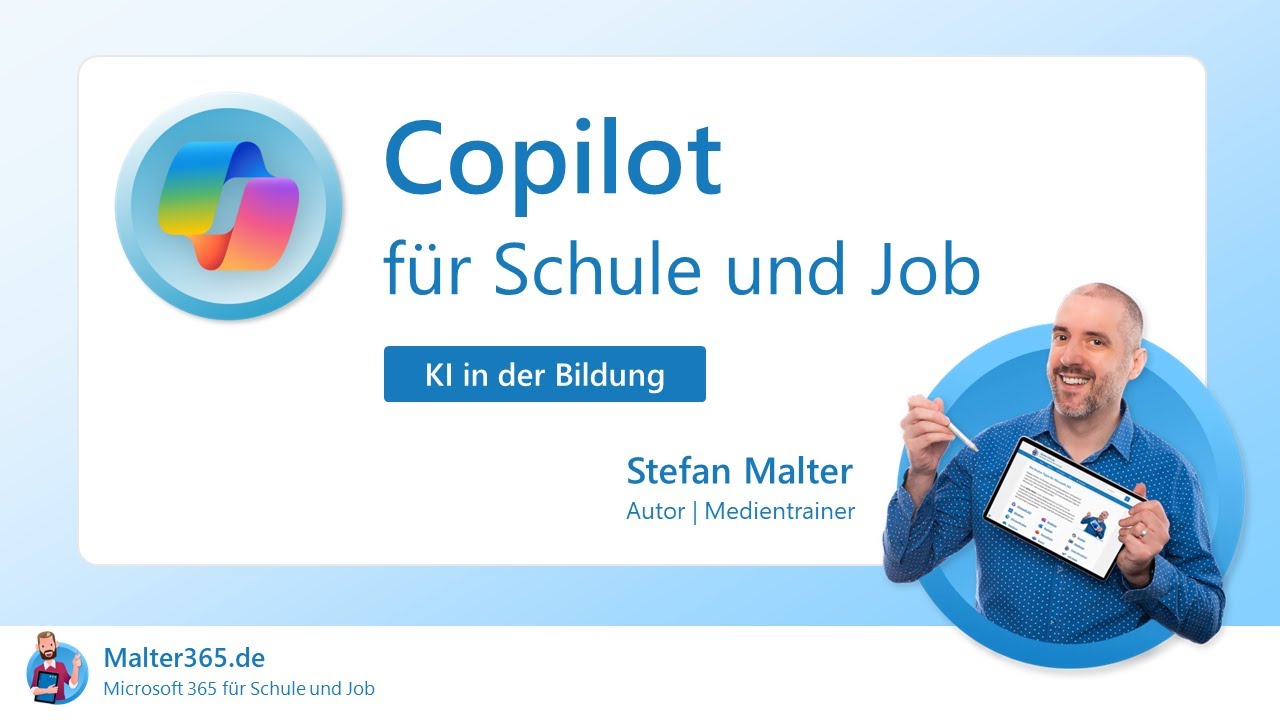 Copilot f&uuml;r Schule und Job: KI in der Bildung - Online-Vortrag von Stefan Malter | Malter365.de
