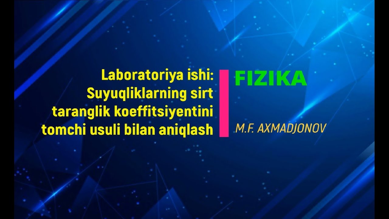 Laboratoriya: Suyuqliklarning sirt taranglik koeffitsiyentini tomchi usuli bilan aniqlash. FarPI.