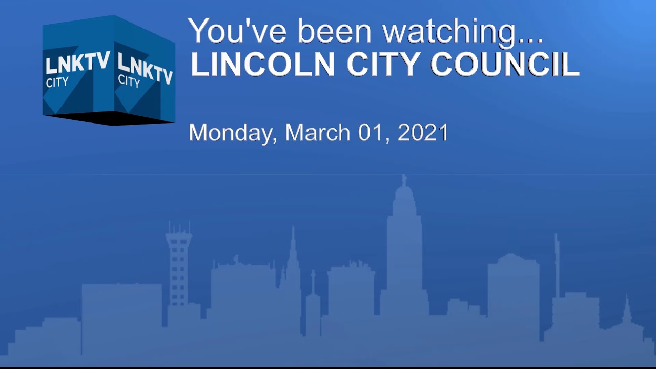 Lincoln City Council Meeting March 1, 2021