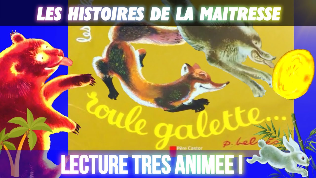 roule galette lecture très animée !