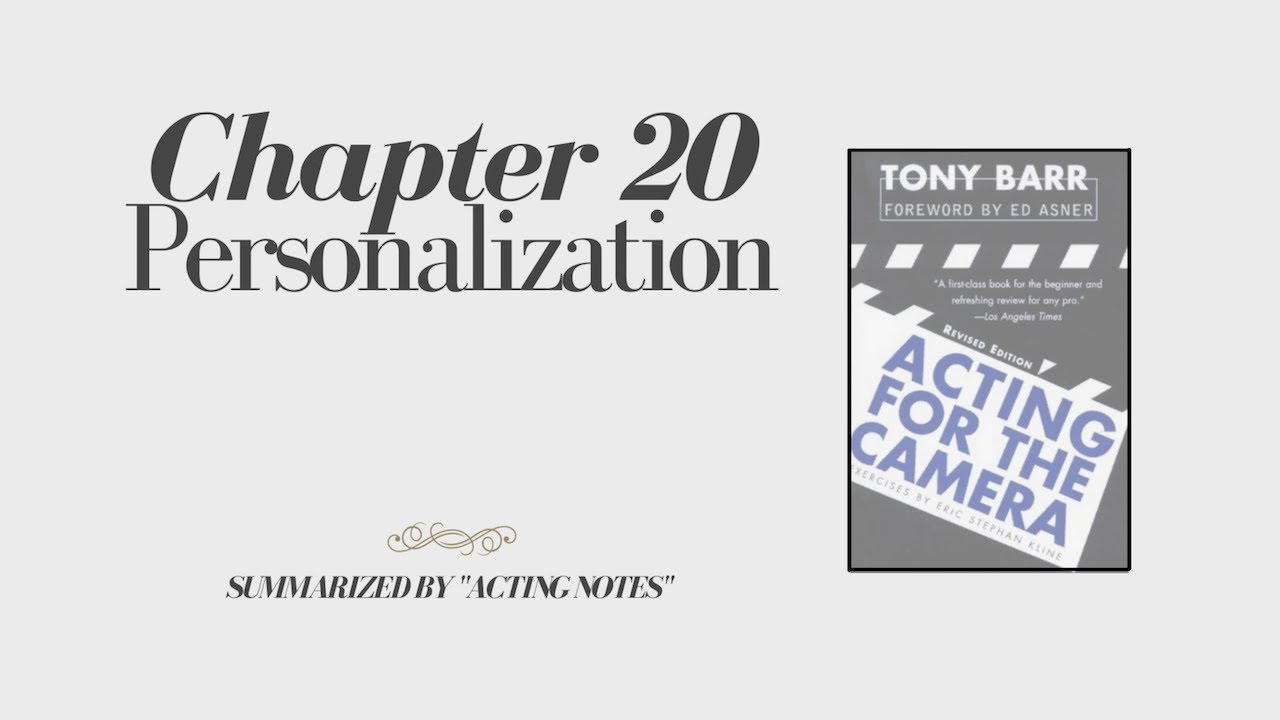 Acting for the Camera | Chapter 20: Personalization | Tony Barr | Acting Notes