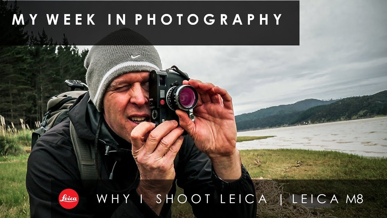 My Week | Why I Shoot Leica | Leica M8 | And More