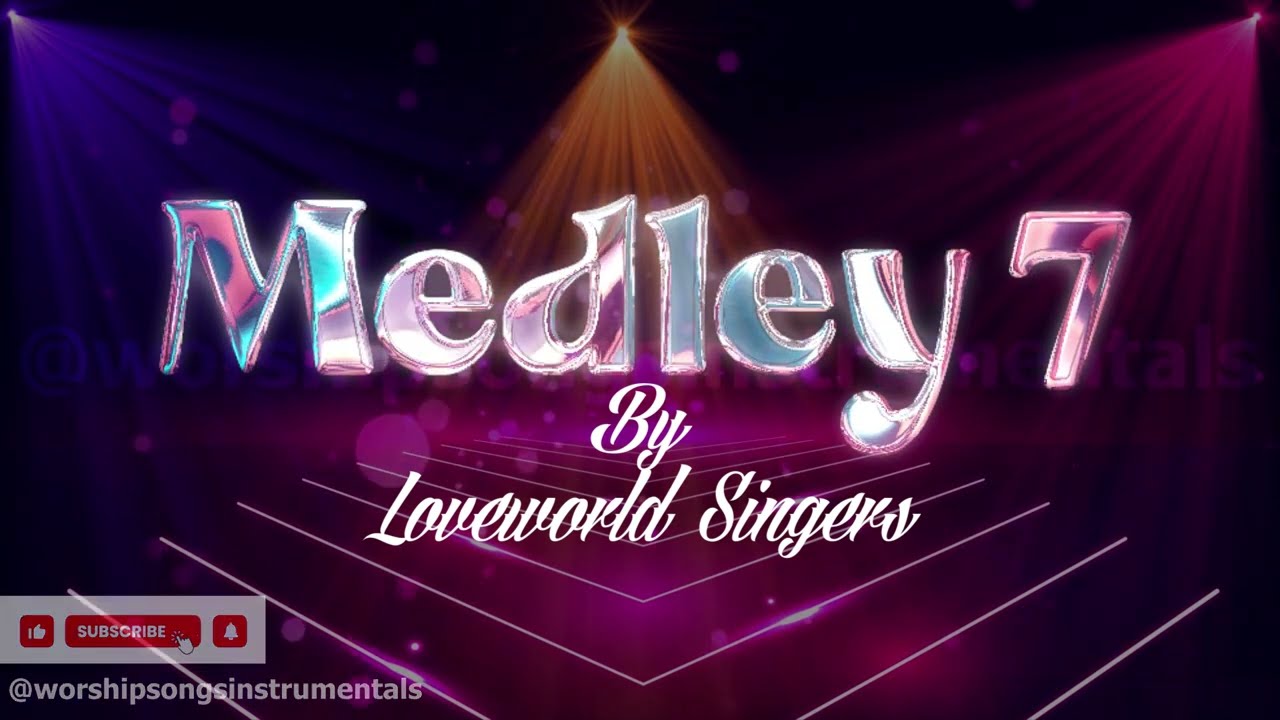 Medley 7 (Instrumental) by LoveWorld