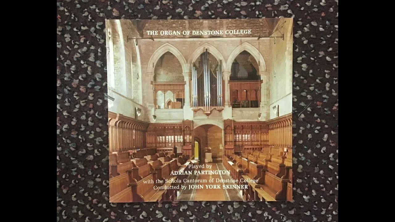 The Organ of Denstone College played by Adrian Partington