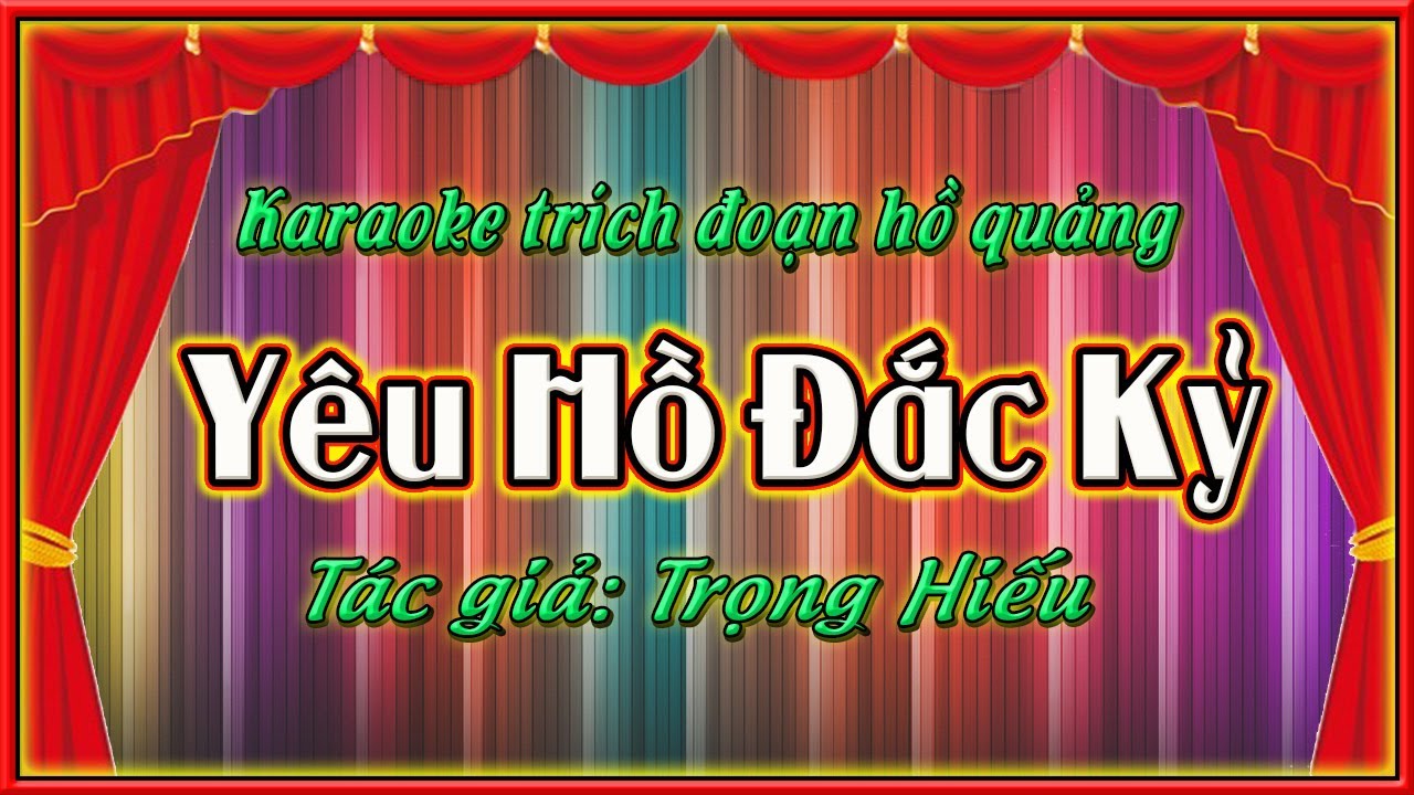Karaoke trích đoạn Yêu hồ đắc kỷ