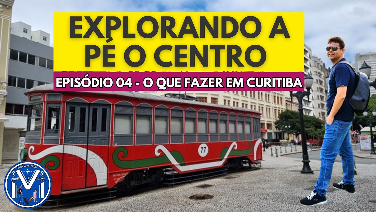EXPLORANDO A P&Eacute; O CHARMOSO CENTRO HIST&Oacute;RICO DE CURITIBA! CURIOSIDADES e DICAS PRA VOC&Ecirc;S!